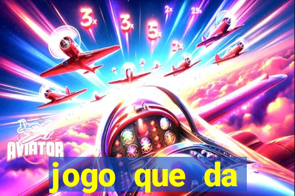 jogo que da dinheiro sem precisar depositar